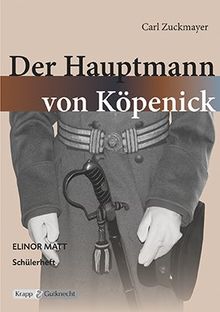 Der Hauptmann von Koepenick: Schülerheft