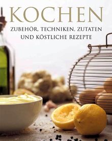 Richtig kochen - Techniken, Zubehör, Rezepte | Buch | Zustand gut