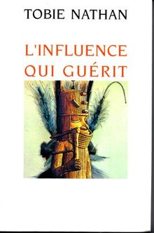 L'INFLUENCE QUI GUERIT.