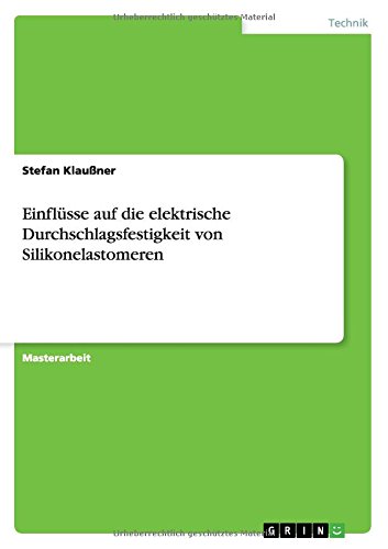 Einflüsse auf die elektrische Durchschlagsfestigkeit von Silikonelastomeren