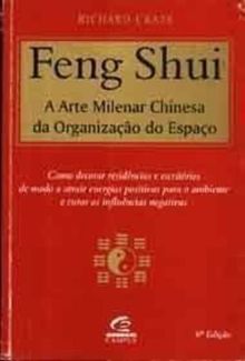 Feng Shui - A Arte Milenar Chinesa Da Organizacao Do Espaco