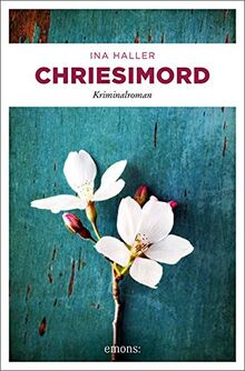 Chriesimord: Kriminalroman (Samantha-Reihe)