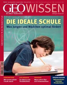 GEO Wissen 44/09: Die ideale Schule - Was Jungen und Mädchen optimal fördert: 44/2009