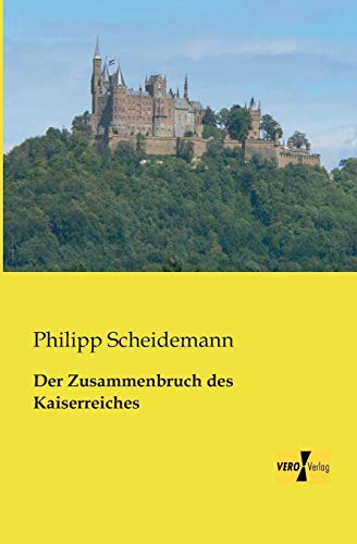 Der Zusammenbruch des Kaiserreiches