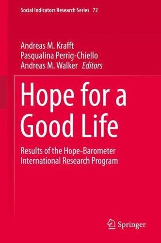 Hope for a Good Life: Results of the Hope-Barometer International Research Program (Social Indicators Research Series, Band 72)