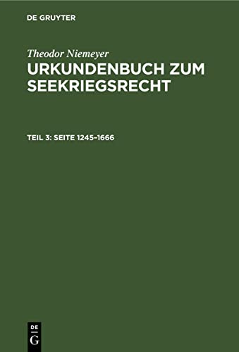 Seite 1245–1666 (Theodor Niemeyer: Urkundenbuch zum Seekriegsrecht)