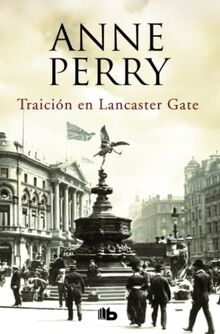 Traición en Lancaster Gate (Inspector Thomas Pitt 31) (Ficción, Band 31)