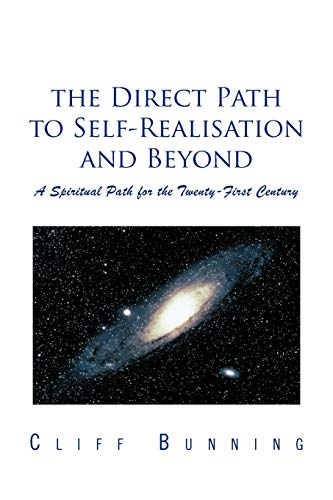 The Direct Path to Self-Realisation and Beyond: A Spiritual Path for the Twenty-First Century