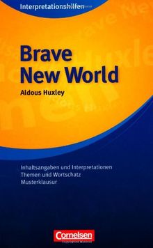 Cornelsen Senior English Library - Fiction: Ab 11. Schuljahr - Brave New World: Interpretationshilfe: Inhaltsangaben und Interpretationen - Themen und Wortschatz - Musterklausur