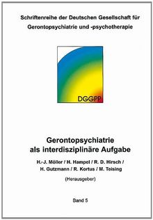 Heiterkeit und Humor im Alter. Schriftenreihe der Deutschen Gesellschaft für Gerontopsychiatrie und -psychotherapie e.V. (DGGPP)