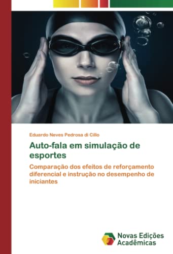 Auto-fala em simulação de esportes: Comparação dos efeitos de reforçamento diferencial e instrução no desempenho de iniciantes