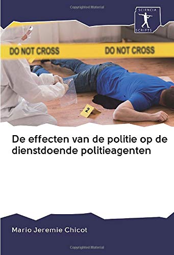 De effecten van de politie op de dienstdoende politieagenten