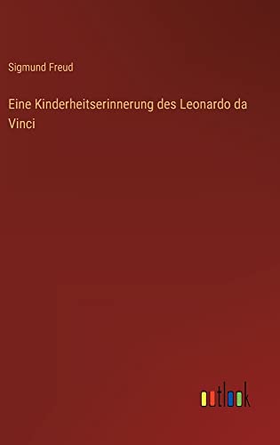 Eine Kinderheitserinnerung des Leonardo da Vinci