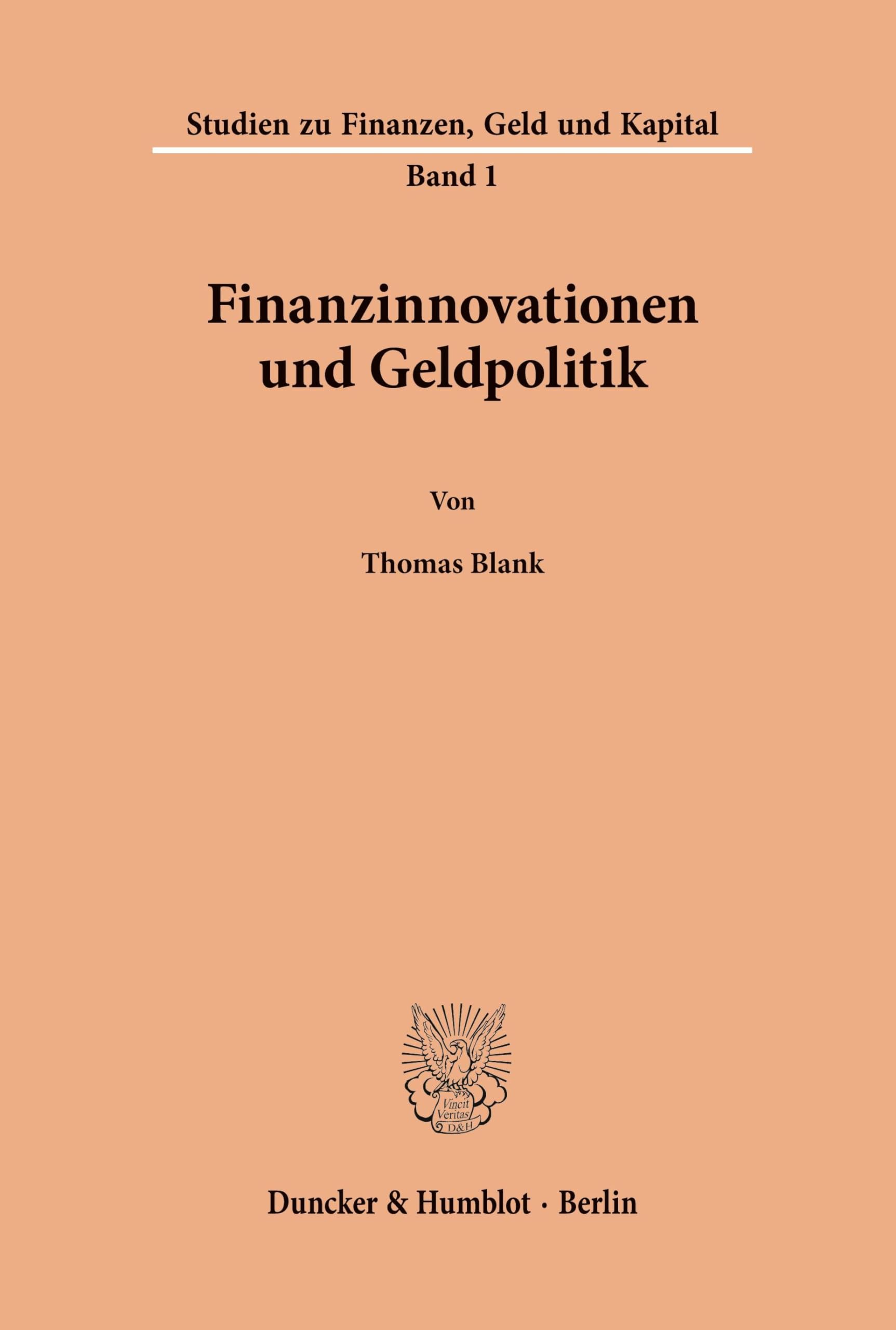 Finanzinnovationen und Geldpolitik. (Studien zu Finanzen, Geld und Kapital, Band 1)