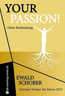 Your Passion: Deine Bestimmung von Ewald Schober | Buch | Zustand gut