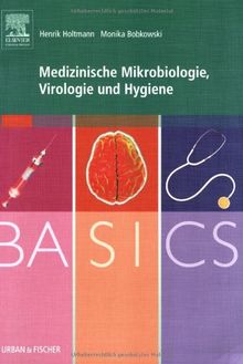 BASICS Medizinische Mikrobiologie,Virologie und Hygiene