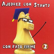 Ajedrez con Stauty 2: Con paso firme