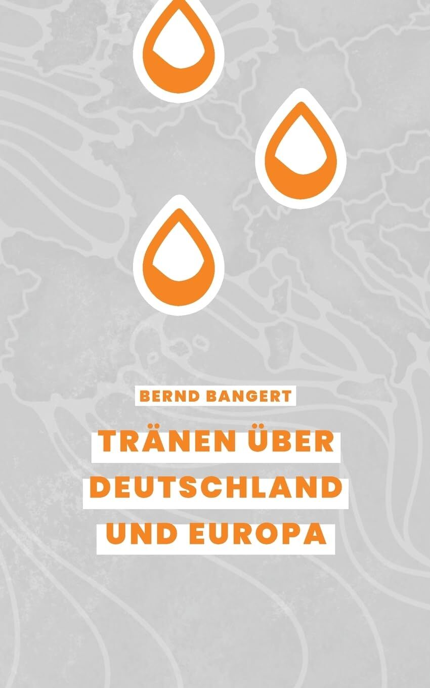 Tränen über Deutschland und Europa