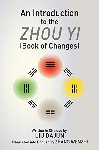 Liu Dajun An Introduction To The Zhou Yi (Book Of Changes)