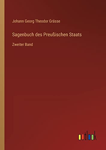 Sagenbuch des Preußischen Staats: Zweiter Band