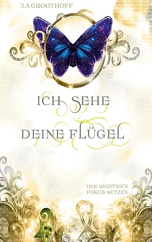 Ich sehe deine Flügel 3 -: Den richtigen Fokus setzen