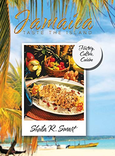Sheila Smart Jamaica Taste The Island, History, Culture, Cuisine