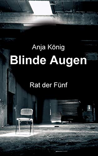 Blinde Augen: Rat der Fünf