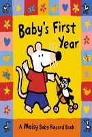 Baby's First Year: A Maisy Baby Record B