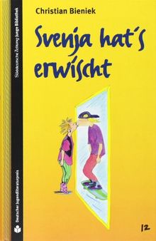 SZ Junge Bibliothek Jugendliteraturpreis, Bd. 12: Svenja hat's erwischt