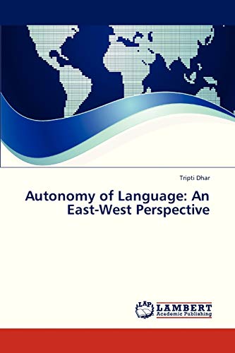Autonomy of Language: An East-West Perspective