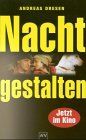 Nachtgestalten. von Andreas Dresen | Buch | Zustand sehr gut