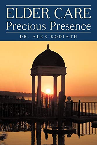 Elder Care: Precious Presence