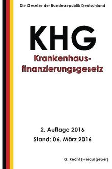 Krankenhausfinanzierungsgesetz - KHG, 2. Auflage 2016