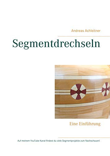 Segmentdrechseln: Eine Einführung