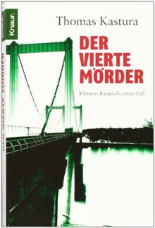 Der vierte Mörder: Klemens Raupachs erster Fall