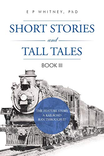 Short Stories And Tall Tales: Book III