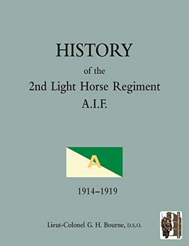 History of the 2nd Light Horse Regiment A.I.F.