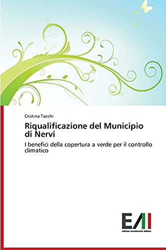 Riqualificazione del Municipio di Nervi: I benefici della copertura a verde per il controllo climatico