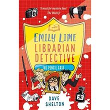 Emily Lime - Librarian Detective: The Pencil Case