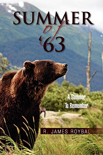Summer of '63: One Teenager's Summer Vacation Adventures