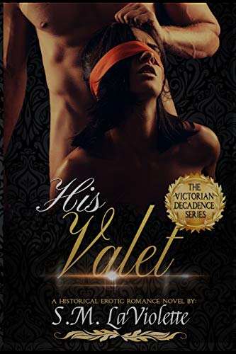 His Valet (Victorian Decadence, Band 2)