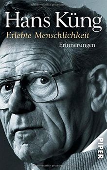 Erlebte Menschlichkeit: Erinnerungen