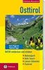 Osttirol / Natur entdecken und erleben: Nationalpark Hohe Tauern, Lienzer Dolomiten, Pustertal