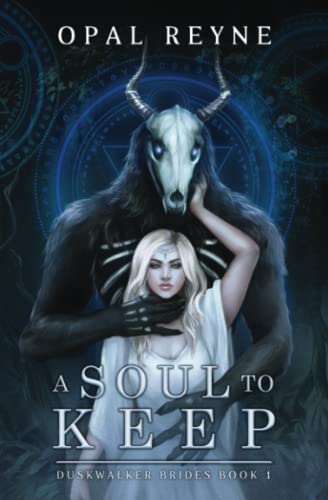 Opal Reyne A Soul To Keep, Duskwalker Brides, Book One, Duskwalker Brides, Book 1