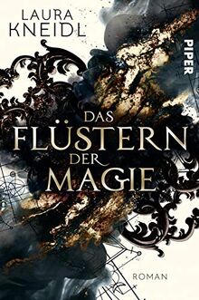 Das Flüstern der Magie: Roman