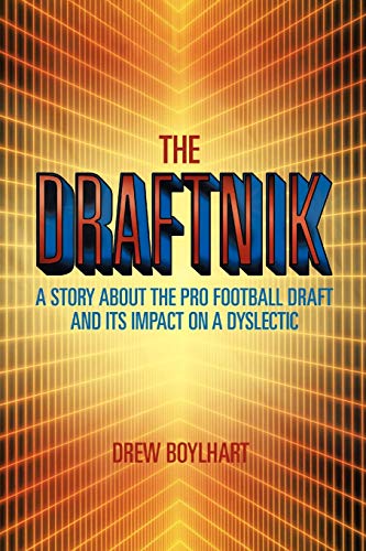 The Draftnik: A Story About the Pro Football Draft and Its Impact on A Dyslectic