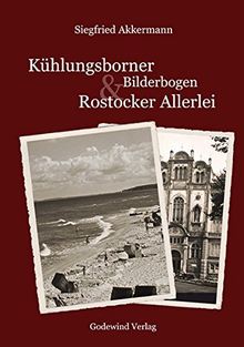 Kühlungsborner Bilderbogen und Rostocker Allerlei: Jugenderinnerungen aus den 50er Jahren