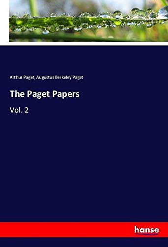 The Paget Papers: Vol. 2