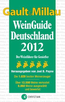 GAULT MILLAU WeinGuide 2012: Der Weinführer für Genießer