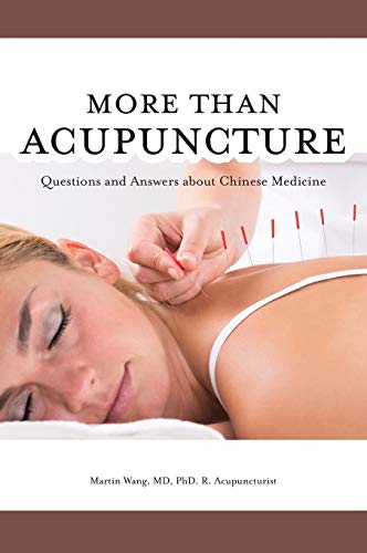 More Than Acupuncture: Questions and Answers about Chinese Medicine